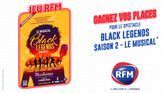 "Black Legends, le Musical" gagnez vos places pour le spectacle à Bobino !