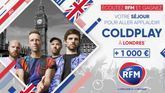 Ecoutez RFM et gagnez votre séjour pour aller applaudir Coldplay à Londres !