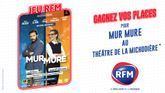 Gagnez vos places pour la pièce de théâtre "Mur Mure" en partenariat avec RFM