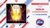 Gagnez vos places pour le spectacle « Merlin, la légende musicale »