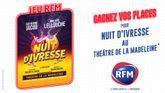 RFM vous offre vos places pour la pièce de théâtre "Nuit d'ivresse"