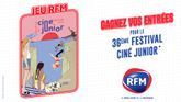 RFM vous offre vos places pour le Festival "Ciné Junior" en partenariat avec RFM