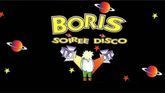 Retour sur... "Soirée disco" de Boris 