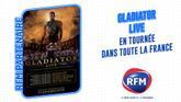 Découvrez « Gladiator Live » la tournée ciné-concerts évènement avec RFM