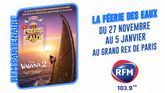La Féerie des Eaux : du 27/11 au 5/01 au Grand Rex de Paris, en partenariat avec RFM