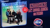Écoutez RFM et gagnez votre séjour + vos places pour le concert d'Indochine