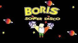 Retour sur... "Soirée disco" de Boris 