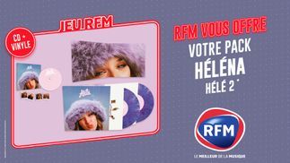 Helena : RFM vous offre votre pack album CD + vinyle