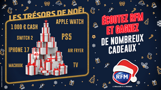 Les Trésors de Noël : écoutez RFM et gagnez de nombreux cadeaux