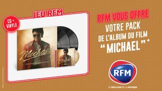 RFM vous offre votre pack album issu du film "Michael"