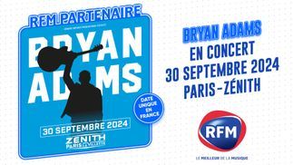 Bryan Adams : RFM partenaire du concert du 30 septembre 2024 au Zénith de Paris 
