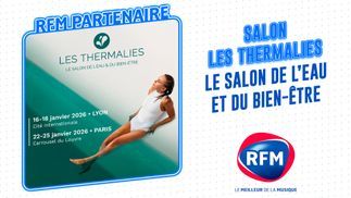 Le Salon les Thermalies à Paris et à Lyon en partenariat avec RFM