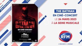  « The Batman » en ciné-concert le 24 mars 2023 à la Seine Musicale