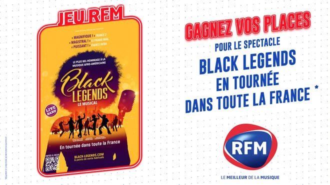 RFM vous offre vos places pour le spectacle "Black Legends"