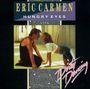 ERIC CARMEN Hungry eyes